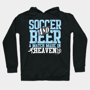 Soccer And Beer A Match Made In Heaven Hoodie